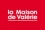 Recrutement LA MAISON DE VALéRIE